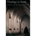 Theology in Stone: Church Architecture from Byzantium to Berkeley - Paperback