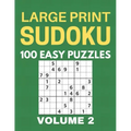Large Print Sudoku - 100 Easy Puzzles - Volume 2 - One Puzzle Per Page - Puzzle Book for Adults - Paperback