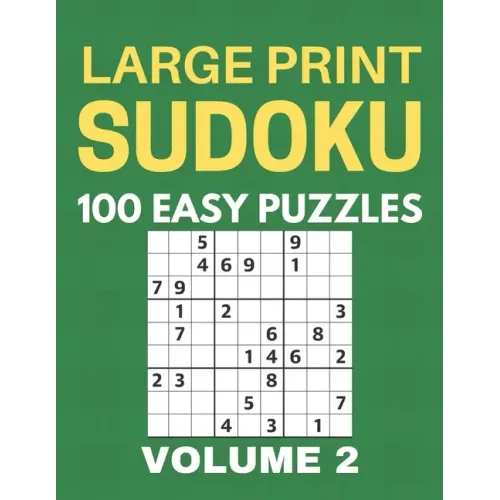 Large Print Sudoku - 100 Easy Puzzles - Volume 2 - One Puzzle Per Page - Puzzle Book for Adults - Paperback