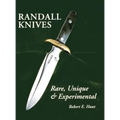 Randall Knives: Rare, Unique, & Experimental - Hardcover