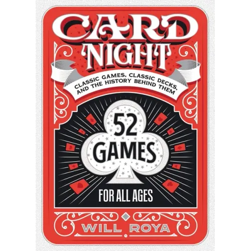 Card Night: Classic Games, Classic Decks, and the History Behind Them - Hardcover