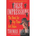 False Impressions: The Hunt for Big-Time Art Fakes - Paperback