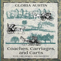 Coaches, Carriages, and Carts: Type, Use, Design, and Industry - Paperback