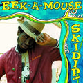 Eek A Mouse - Skidip (LP) - PhishStones Products