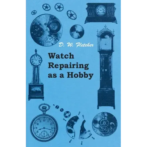 Watch Repairing as a Hobby - Paperback