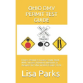 Ohio DMV Permit Test Guide: Drivers Permit & License Study Book With Success Oriented Questions & Answers for Ohio written Exams 2020 - Paperback