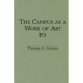 The Campus as a Work of Art - Hardcover