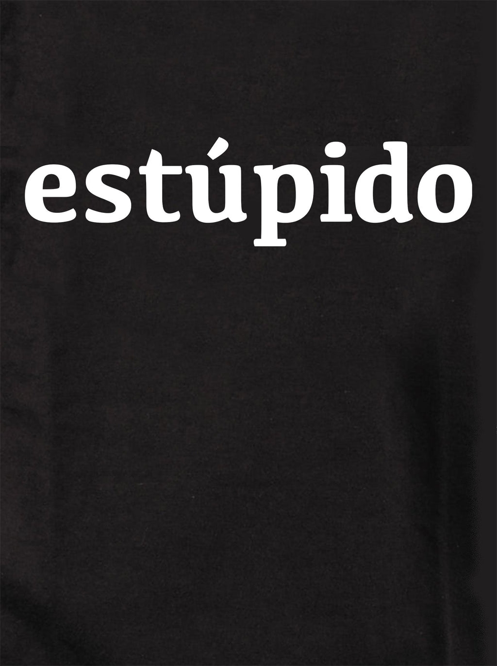 estúpido T-Shirt