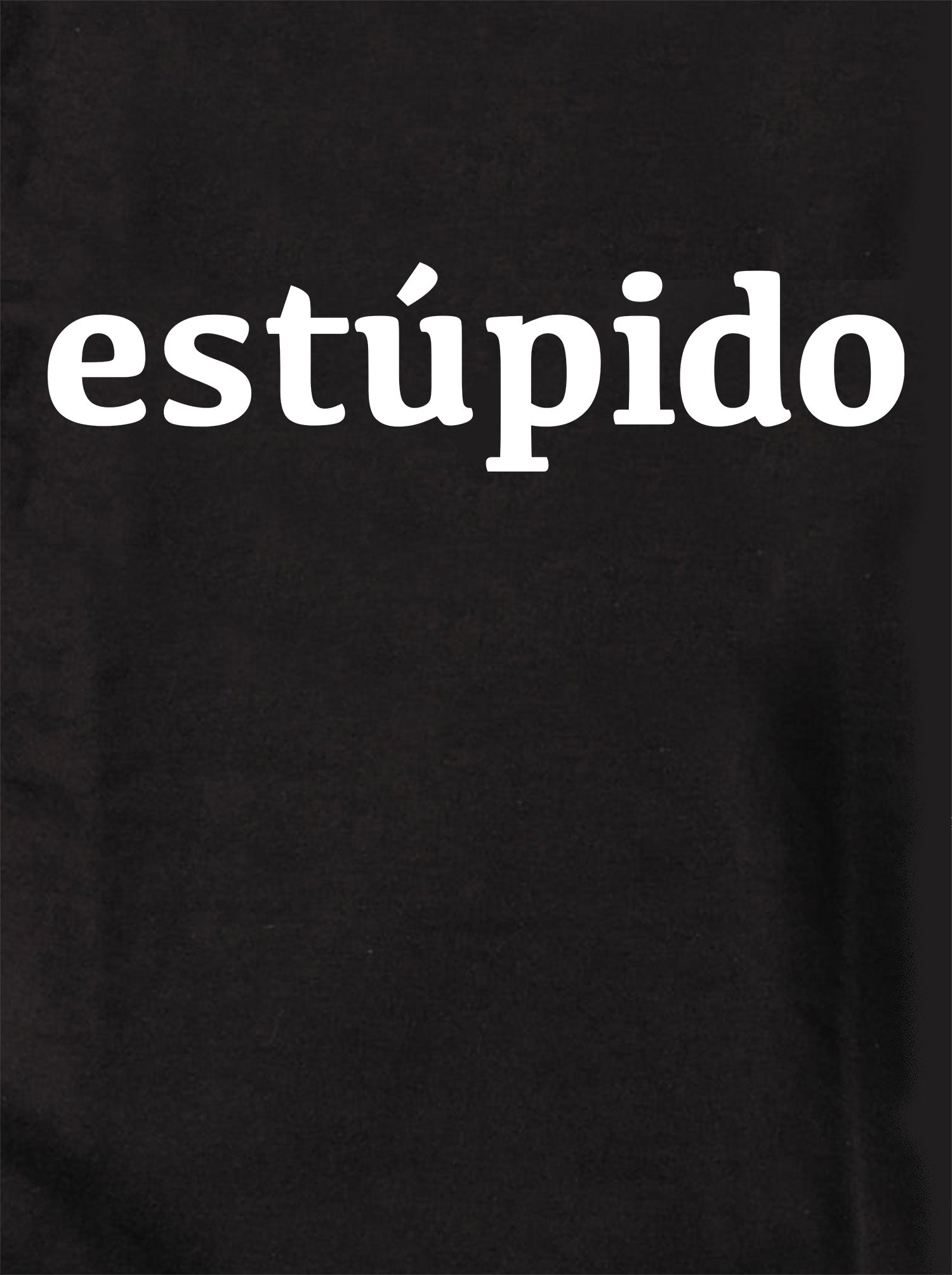 estúpido T-Shirt