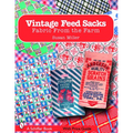 Vintage Feed Sacks: Fabric from the Farm - Paperback