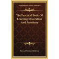 The Practical Book Of Learning Decoration And Furniture - Hardcover