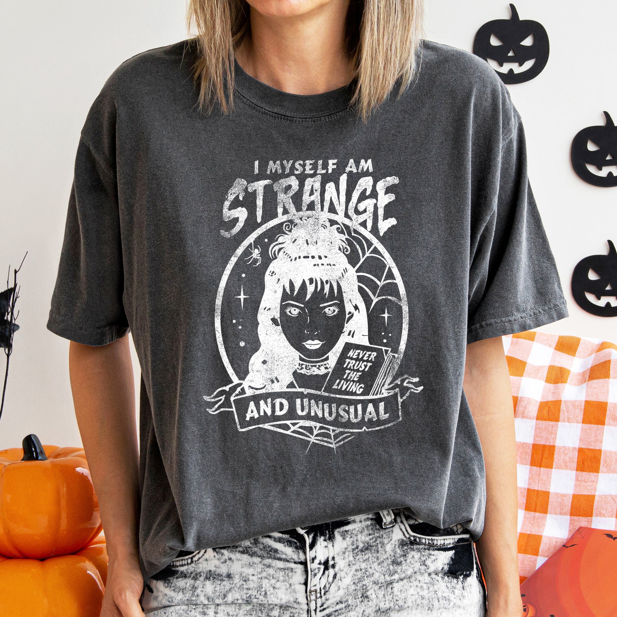 I Myself Am Strange And Unusual Retro Halloween Vintage Gothic Design Comfort Colors Tee