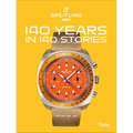 Breitling: 140 Years in 140 Stories: Written by Breitling - Hardcover