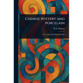 Chinese Pottery and Porcelain - Paperback