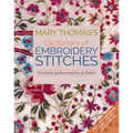 Mary Thomas's Dictionary of Embroidery Stitches - Paperback