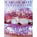 Carlos Mota: Purple Fever - Hardcover