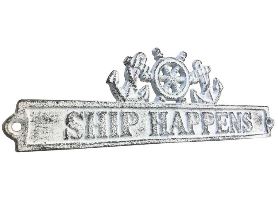 Whitewashed Cast Iron Ship Happens Sign with Ship Wheel and Anchors 9""