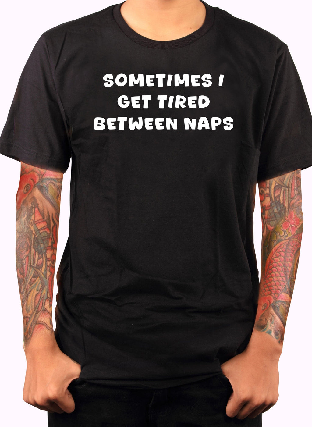 Sometimes I Get Tired Between Naps T-Shirt