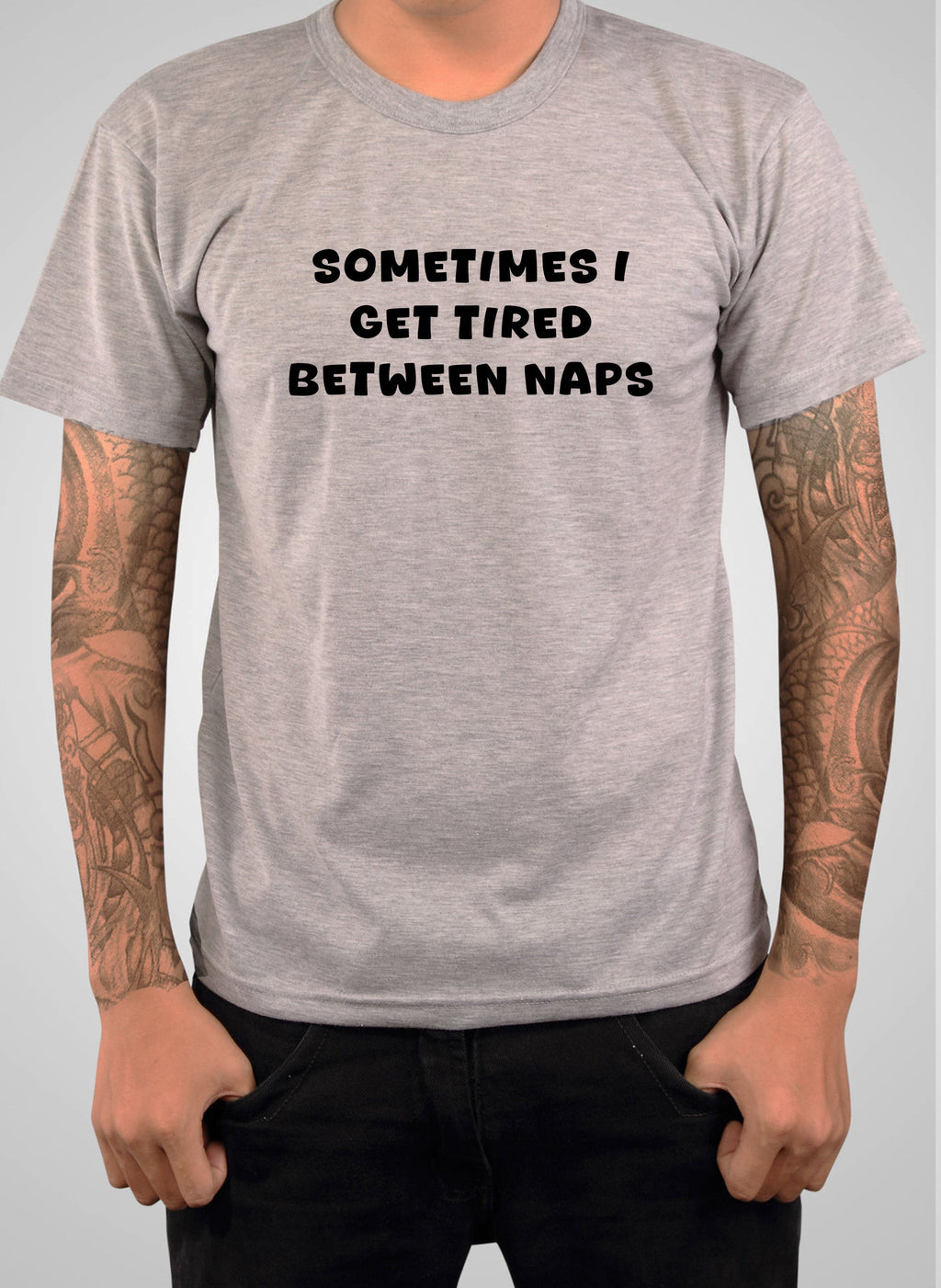 Sometimes I Get Tired Between Naps T-Shirt