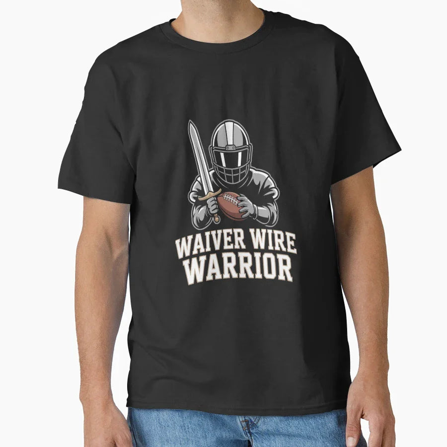 Fantasy Football Waiver Wire Warrior T-Shirt - Casual Everyday Wear Unisex