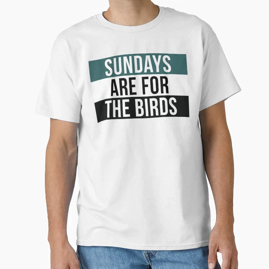 Sundays Are Birds T-Shirt - Casual Everyday Wear for Adults