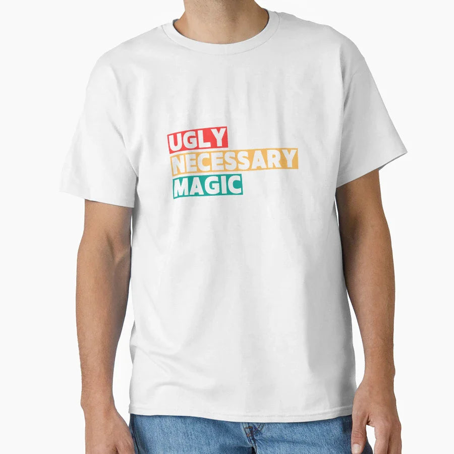 First Drafts Ugly Necessary Magic T-Shirt - Graphic Print for Adults