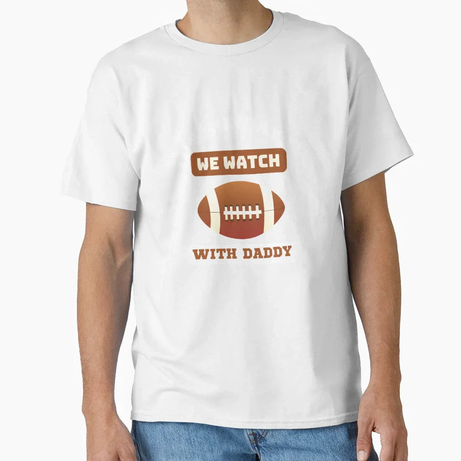 Sundays We Watch Football Daddy T-Shirt - Trendy Graphic Men Women