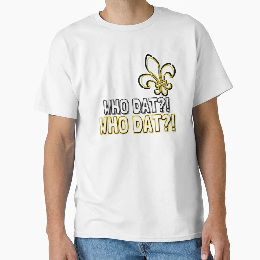 Who Dat Who Dat T-Shirt - Graphic Print for Adults