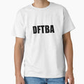 Dftba T-Shirt - Custom Art Print Men Women