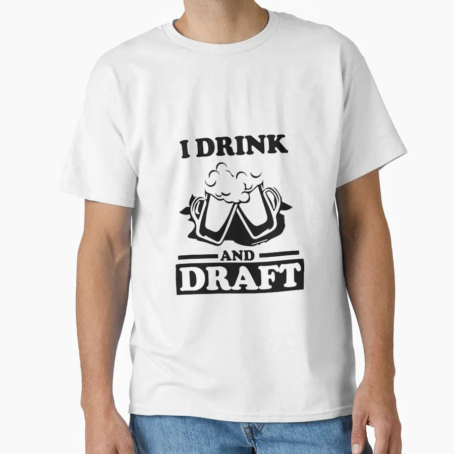 I Drink And Draft T-Shirt - Custom Art Print Men Women