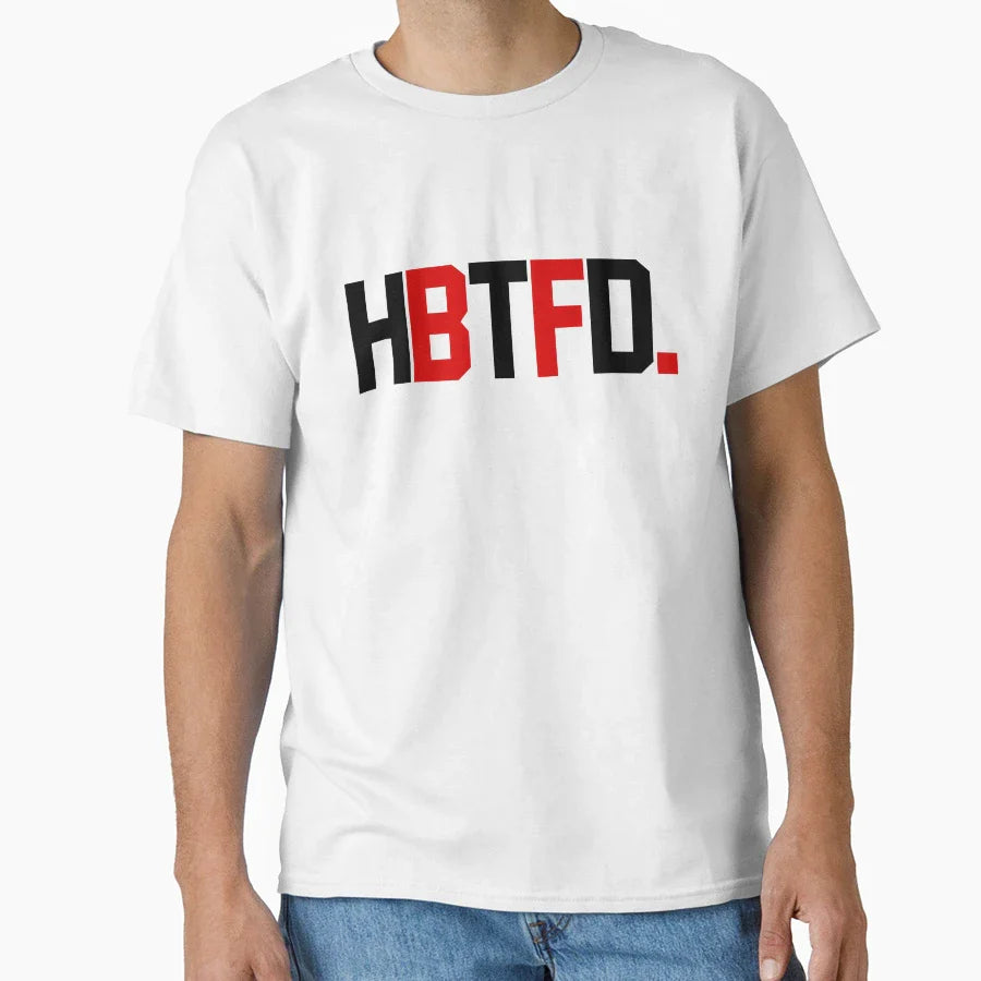 Hbtfd T-Shirt - Novelty Apparel Men Women