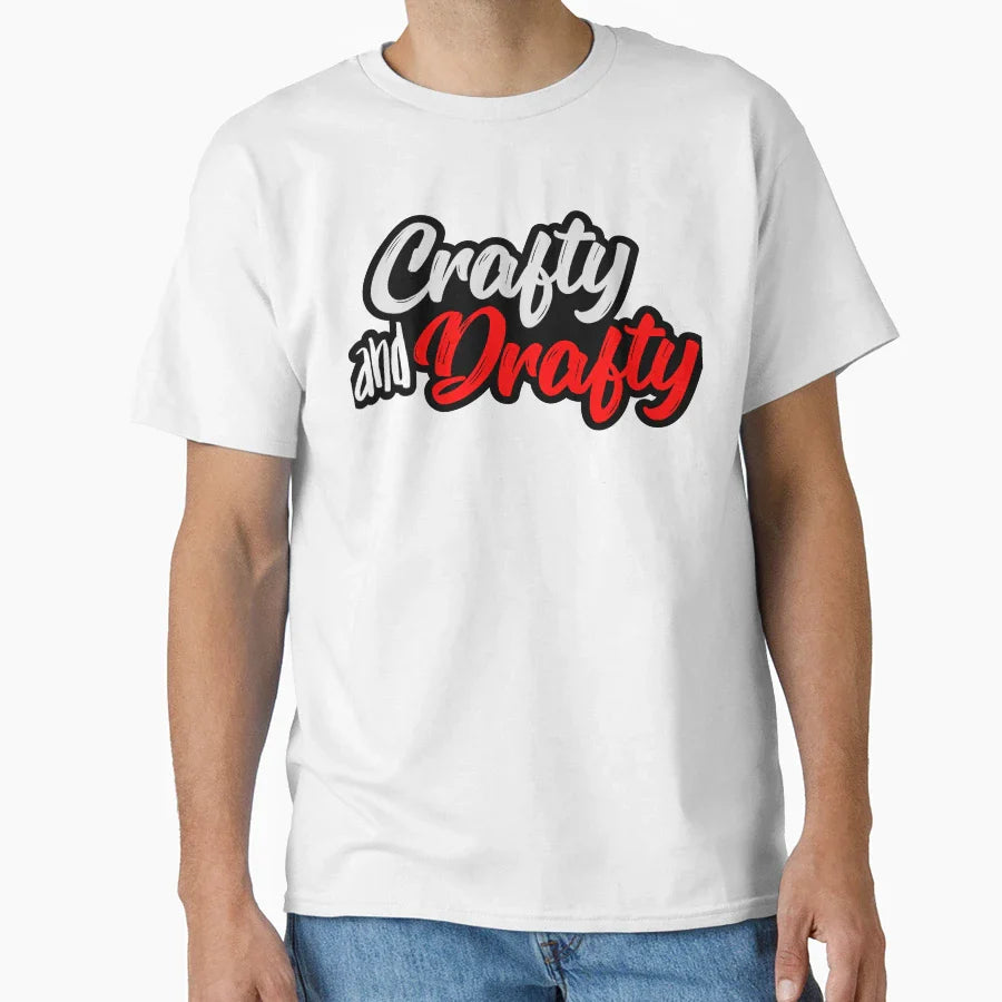 Crafty And Drafty T-Shirt - Fun Novelty Design for Adults