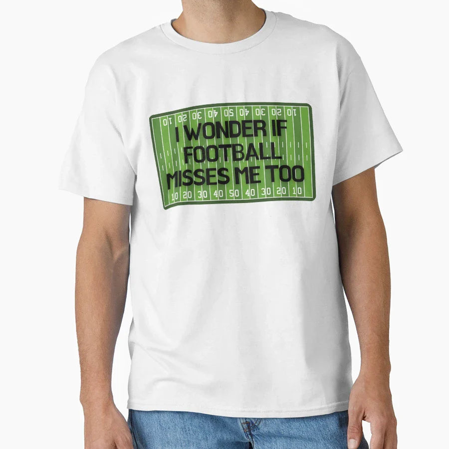 I Wonder If Football Misses Me T-Shirt - Aesthetic Graphic Unisex