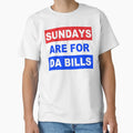 Sundays Are Da Bills T-Shirt - Casual Everyday Wear Men Women