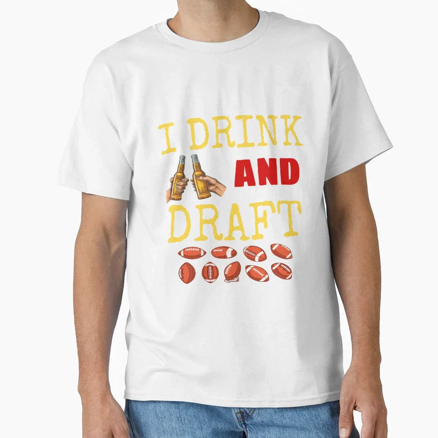 I Drink And Draft T-Shirt - Streetwear Style Unisex