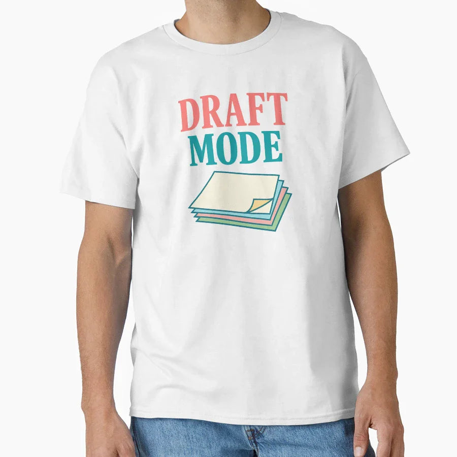 Draft Mode Writing And Creative Work T-Shirt - Streetwear Style for Adults