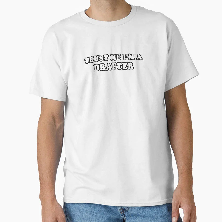 Trust Me Im Drafter T-Shirt - Fun Novelty Design for Adults