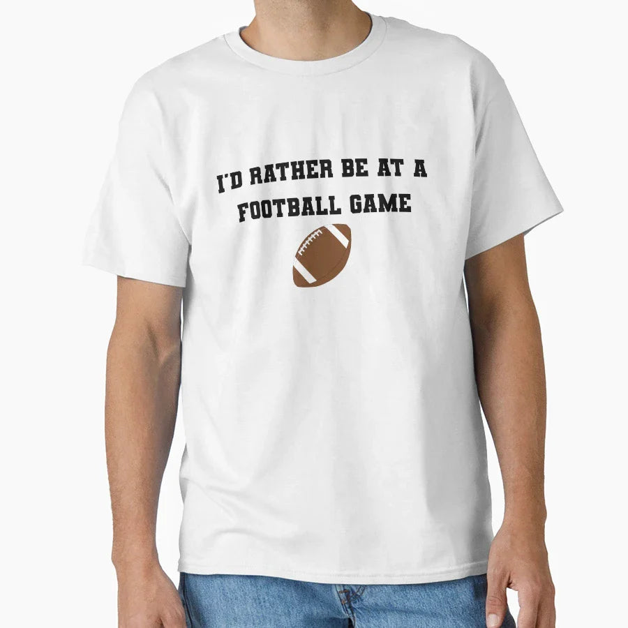 Id Rather Be Football Game T-Shirt - Streetwear Style Men Women