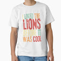 I Liked Lions Before It Was T-Shirt - Custom Art Print for Adults