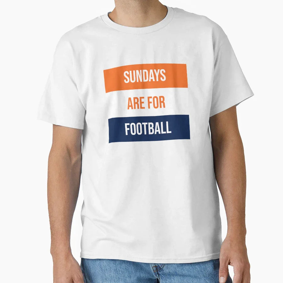 Sundays Are Football T-Shirt - Casual Everyday Wear Men Women