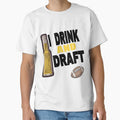 I Drink And Draft T-Shirt - Graphic Print Unisex