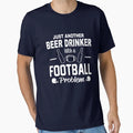 Just Another Beer Drinker Football T-Shirt - Custom Art Print Men Women