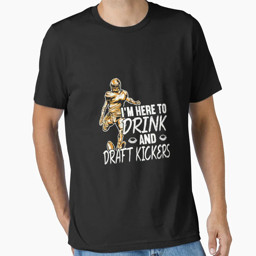 Im Here To Drink And Draft Kickers Im T-Shirt - Trendy Graphic Men Women