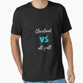 All Sport Trends Cleveland Vs All Yall T-Shirt - Custom Art Print Men Women