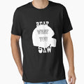 Reap What You Saw T-Shirt - Casual Everyday Wear Unisex