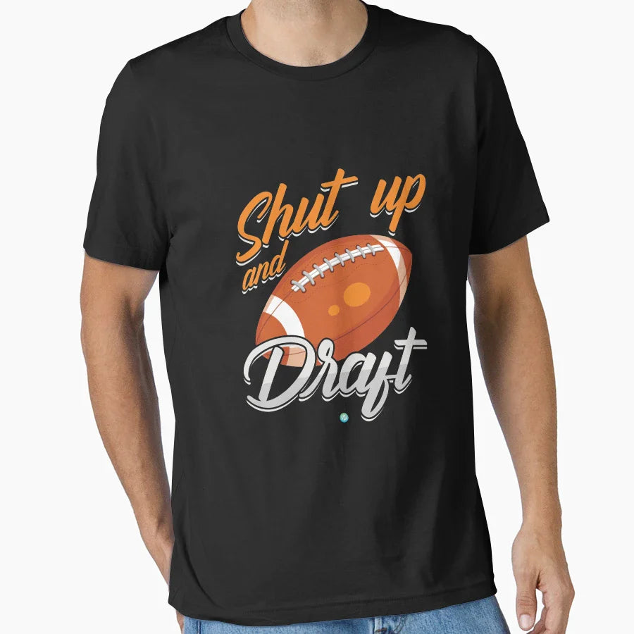 Shut Up And Draft Fantasy Football Gift T-Shirt - Graphic Print Unisex
