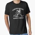 Everyone Watches Womens Hockey T-Shirt - Streetwear Style Unisex