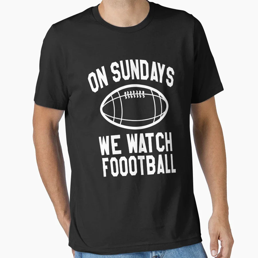 Sundays We Watch Football T-Shirt - Trendy Graphic Unisex