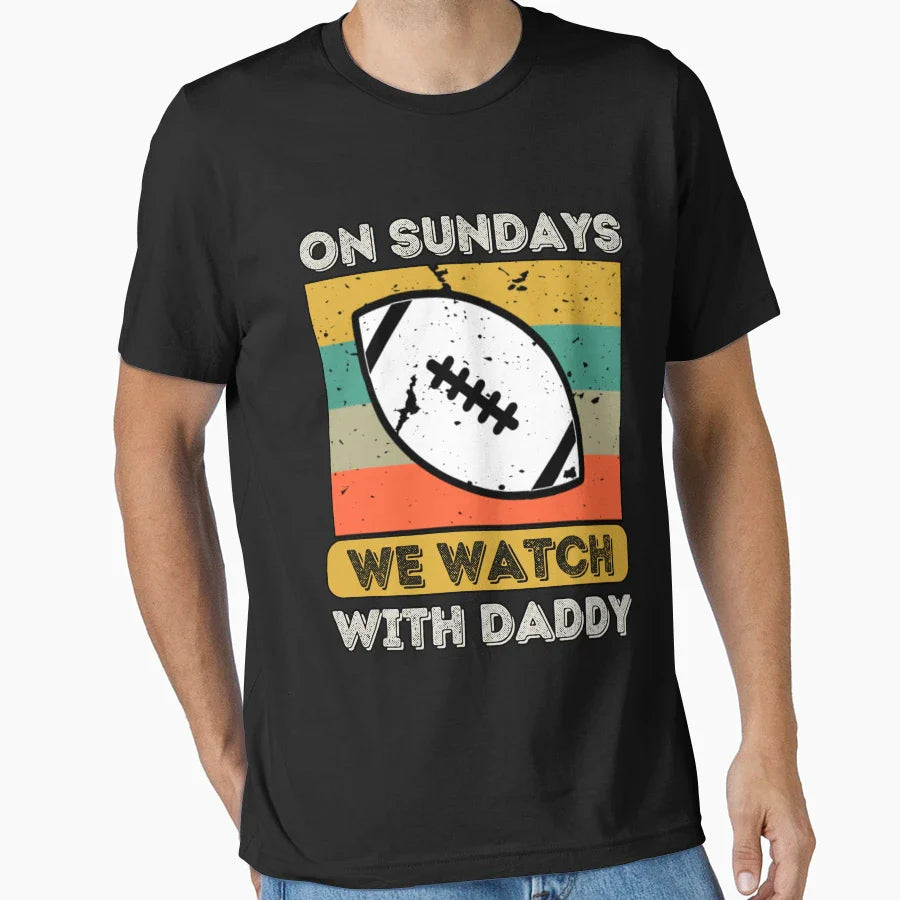 Sundays We Watch Football Daddy T-Shirt - Graphic Print for Adults