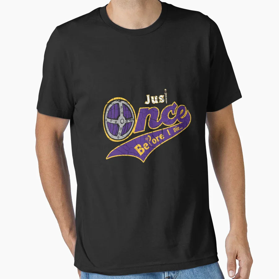 Minnesota Vikings Fans Just Once T-Shirt - Aesthetic Graphic for Adults
